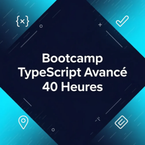 Bootcamp TypeScript Avancé 40 Heures