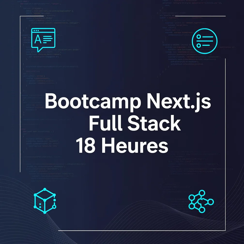 Bootcamp Next.js Full Stack 18 Heures