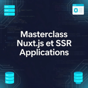 Masterclass Nuxt.js et SSR Applications