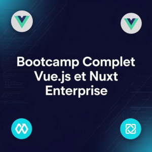 Bootcamp Complet Vue.js et Nuxt Enterprise
