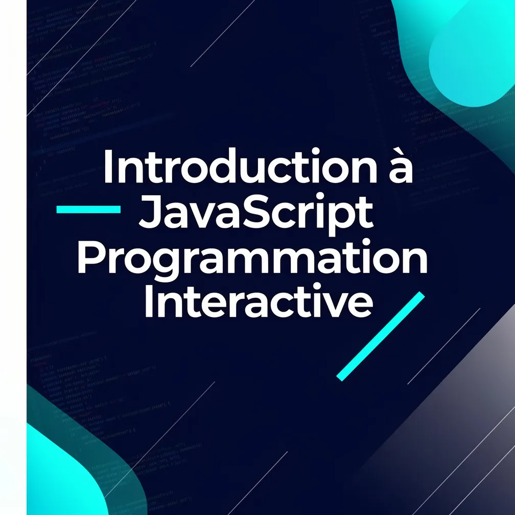 Introduction à JavaScript Programmation Interactive