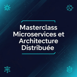 Masterclass Microservices et Architecture Distribuée